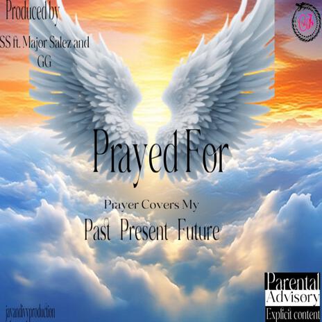 Prayed for | Boomplay Music