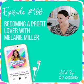 188. Becoming A Profit Lover with Melanie Miller