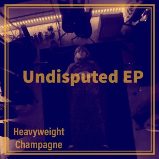 Undisputed EP