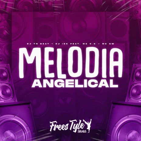 Melodia Angelical ft. DJ Idk, MC K.K & Mc Gw | Boomplay Music