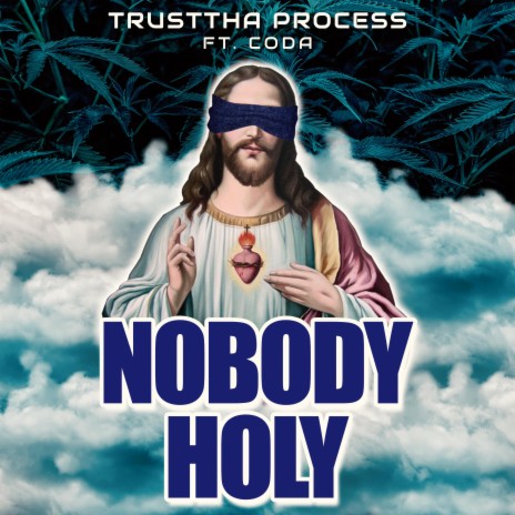 Nobody Holy ft. Coda 🅴 | Boomplay Music