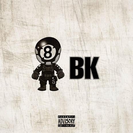 8BK ft. THE BIG HOMIE & THE GODFATHER | Boomplay Music