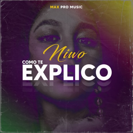 Como Te Explico ft. Max Pro Music | Boomplay Music