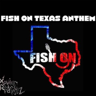 Fish On Texas Anthem