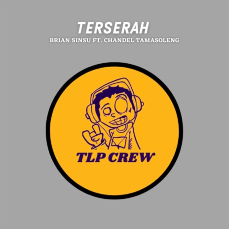 Terserah ft. BRIAN SINSU & CHANDEL TAMASOLENG | Boomplay Music