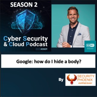 CSCP S02E33 - Jake Moore - Google how do i Hide a body?