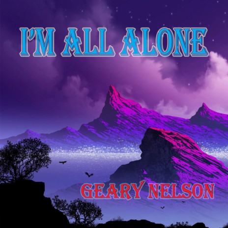 I'm All Alone | Boomplay Music