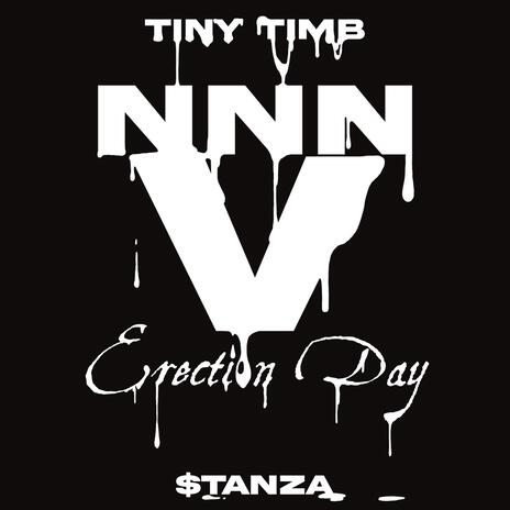 NNN5: Erection Day ft. $tanza | Boomplay Music