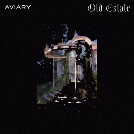 Old Estate | Boomplay Music