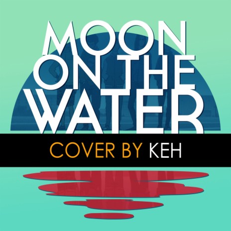 Moon on the Water | Boomplay Music