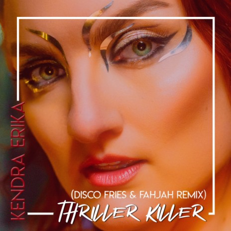 Thriller Killer (Disco Fries & Fahjah Remix) | Boomplay Music