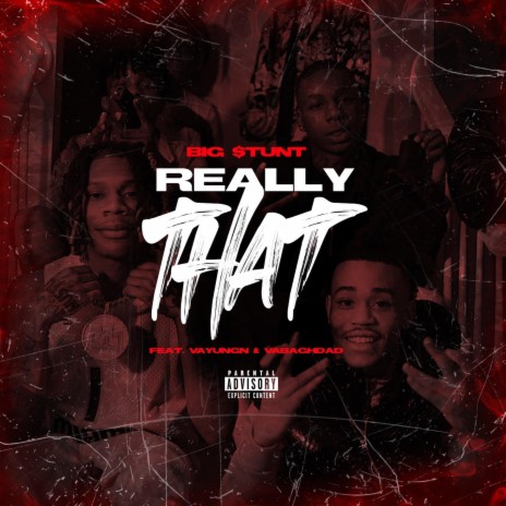 Really That ft. Vayungn & Vabaghdad | Boomplay Music