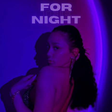 For the night | Boomplay Music