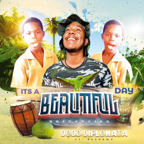 It's a Beautiful Day Bregadeira (feat. Rushawn) | Boomplay Music