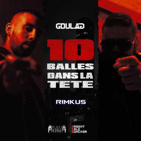 10 Balles dans la tete (feat. Rimkus) | Boomplay Music