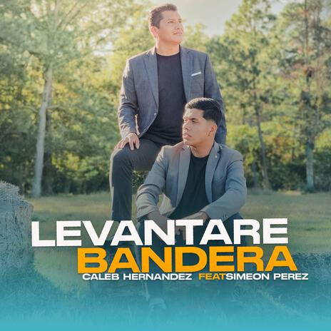 Levantare bandera ft. Simeon Perez | Boomplay Music