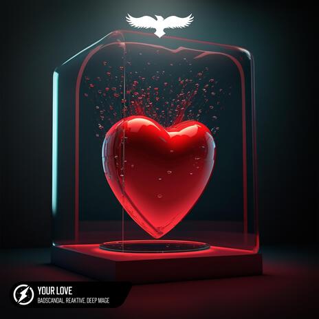 Your Love ft. Reaktive & Deep Mage | Boomplay Music