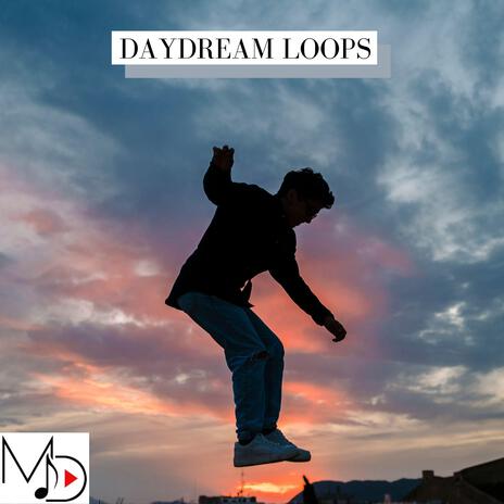 Daydream Loops | Boomplay Music