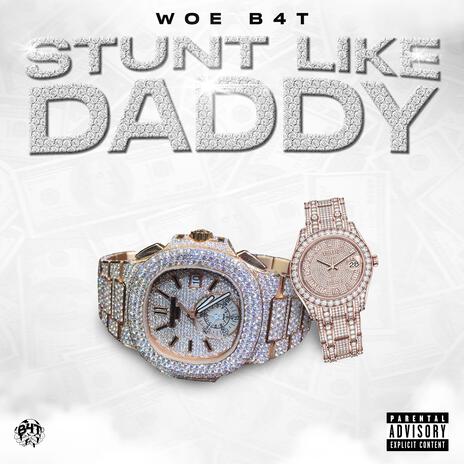 Stunt Like Daddy | Boomplay Music