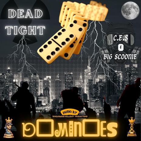 Dominoes ft. Big Scoonie & C.E.S. | Boomplay Music