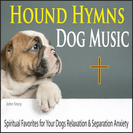 Amazing Grace for Your Dog | Boomplay Music