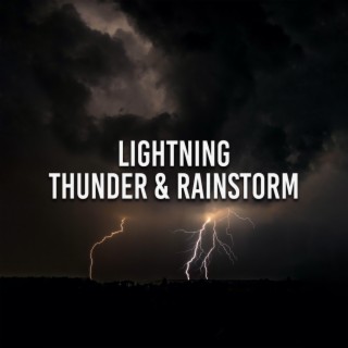 Lightning, Thunder & Rainstorm