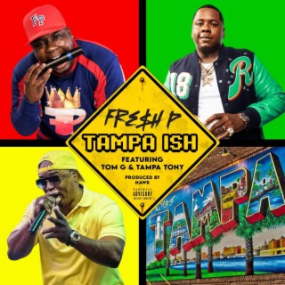 Tampa Ish (feat. Tom G & Tampa Tony)