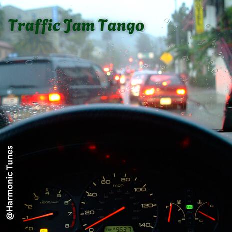 Traffic Jam Tango | Boomplay Music