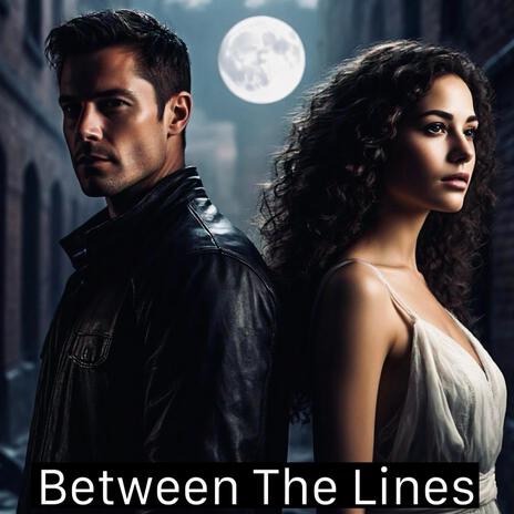 Between The Lines | Boomplay Music