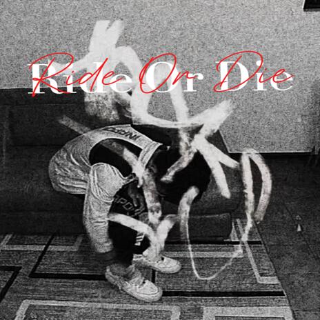 Ride Or Die | Boomplay Music