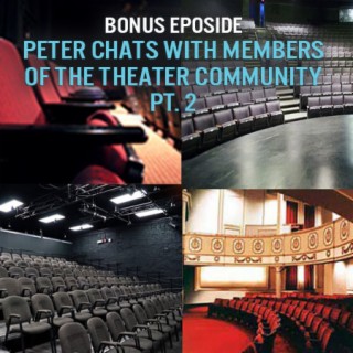 Bonus Episode Pt 2! Off Road with Peter and members of the Western New York theater community