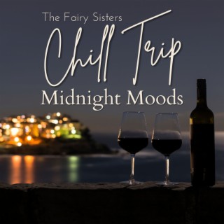 Chill Trip - Midnight Moods