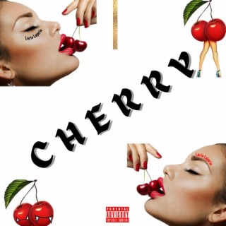 CHERRY lyrics | Boomplay Music