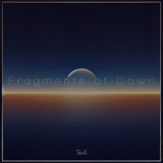 Fragments of Dawn