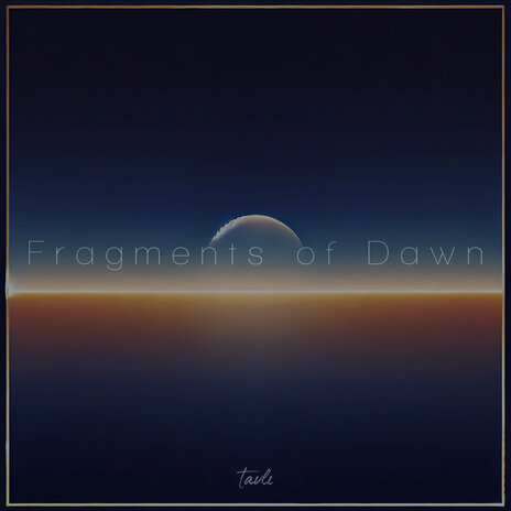 Fragments of Dawn | Boomplay Music