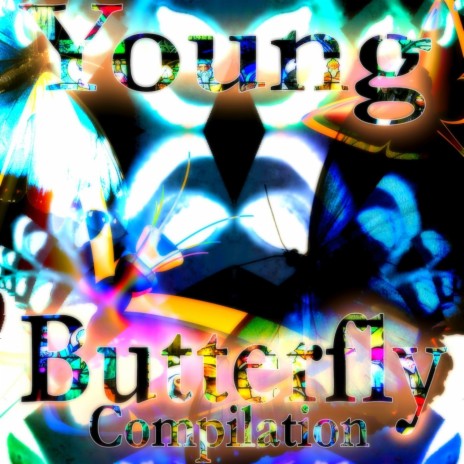 Young Butterfly : Semi Mental (Compilation) | Boomplay Music