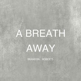 A Breath Away (Remix)