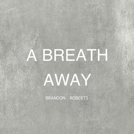 A Breath Away (Remix) | Boomplay Music