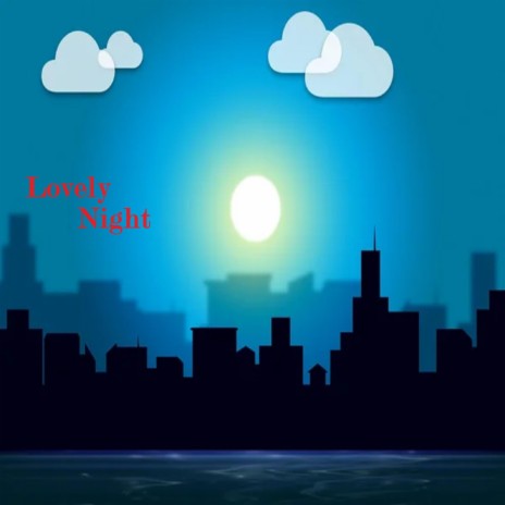 Lovely NIght | Boomplay Music