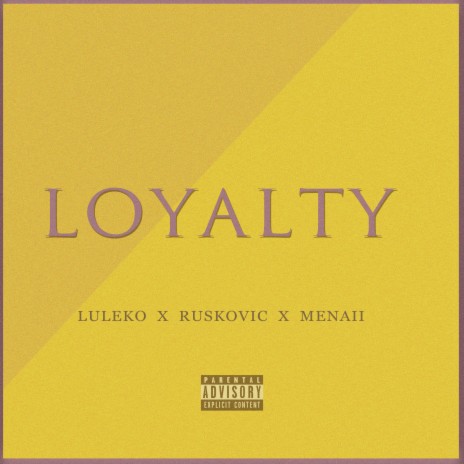 Loyalty | Boomplay Music