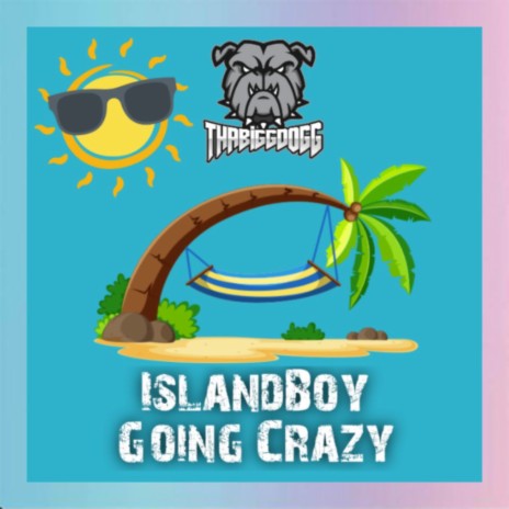 IslandBoy Going Crazy