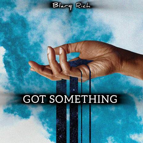 Got Something | Boomplay Music