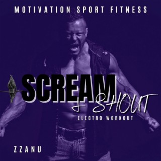 Scream & Shout (Electro Workout)