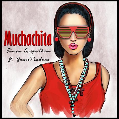 Muchachita (ft YosniProduce) | Boomplay Music