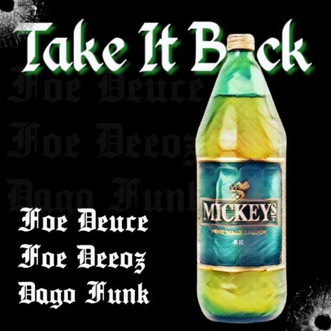 Take It Back ft. Foe DeeOz & Foe Deuce