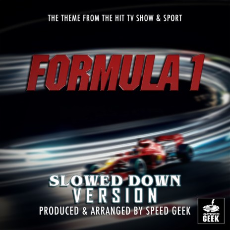 Formula 1 Main Theme (From Formula 1) (Slowed Down Version)