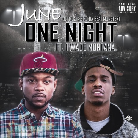 One Night ft. T Wade Montana | Boomplay Music