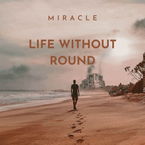 Life Without Round