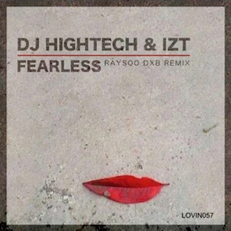 Fearless (RaySoo DXB Mix) ft. IZT | Boomplay Music