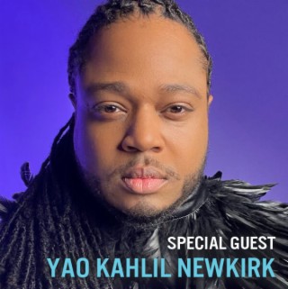 Special guest Yao Kahlil Newkirk